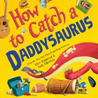 Jabberwocky - Libro Inglés How To Catch A Daddysaurus Hardcover