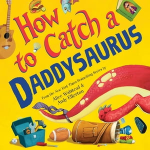 Jabberwocky - Libro Inglés How To Catch A Daddysaurus Hardcover