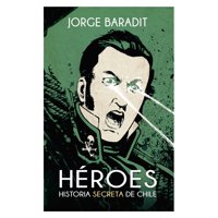 Sudamericana - Héroes Historia Secreta De Chile