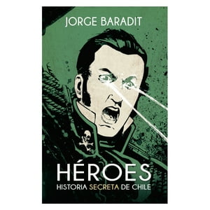 Sudamericana - Héroes - Baradit, Jorge
