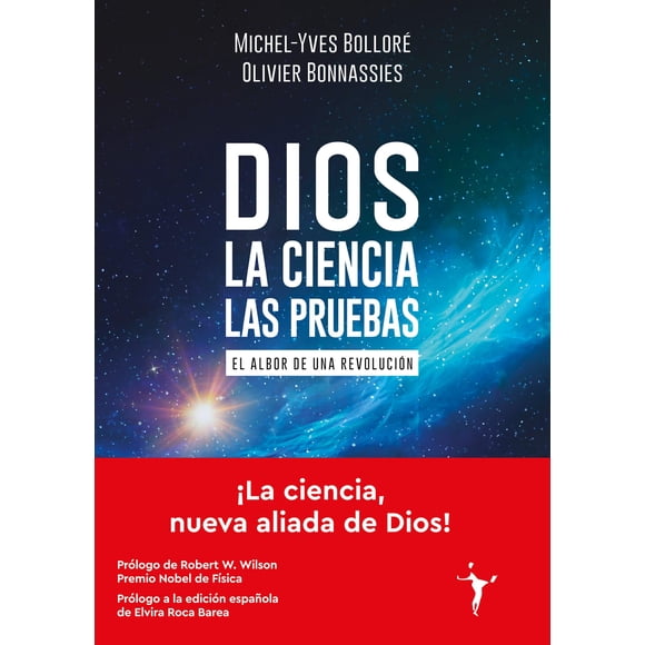 Libro Dios - La ciencia - Las pruebas: El albor de una revolución