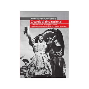 Lom - Libro Creando El Alma Nacional-Karen Esther Donoso Fritz