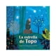 thumbnail image 1 of La estrella de Topo, de Britta Teckentrup, 1 of 5