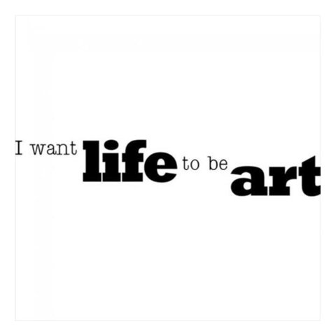 Rienda Libre Graphics - Decomural I Want Life To Be Art Inspirational Ws-15059