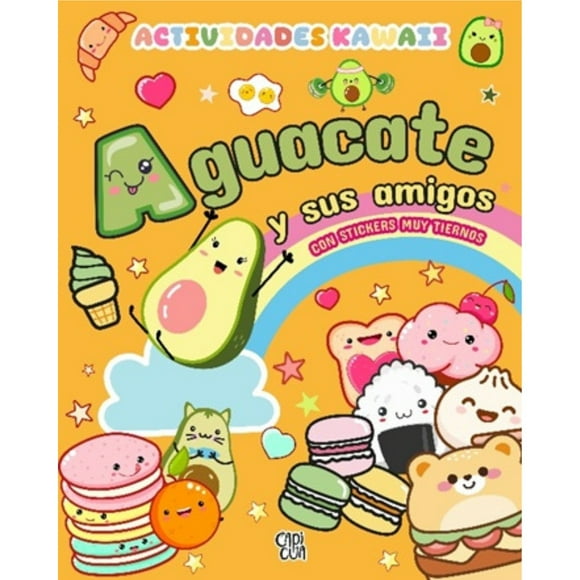 Actividades Kawai - Aguacate Y Sus Amigos (tapa Rústica) - Anónimo | Libro