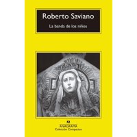 Anagrama - Libro La Banda De Los Niños - Roberto Saviano