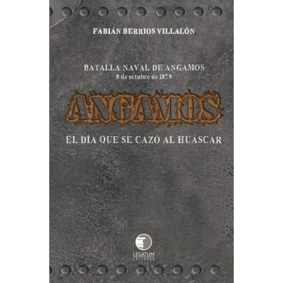 Libro Angamos El Día En Que Se Cazó Al Huascar