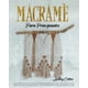 thumbnail image 1 of Guía de macramé para principiantes: crea proyectos asombrosos y útiles, 1 of 1