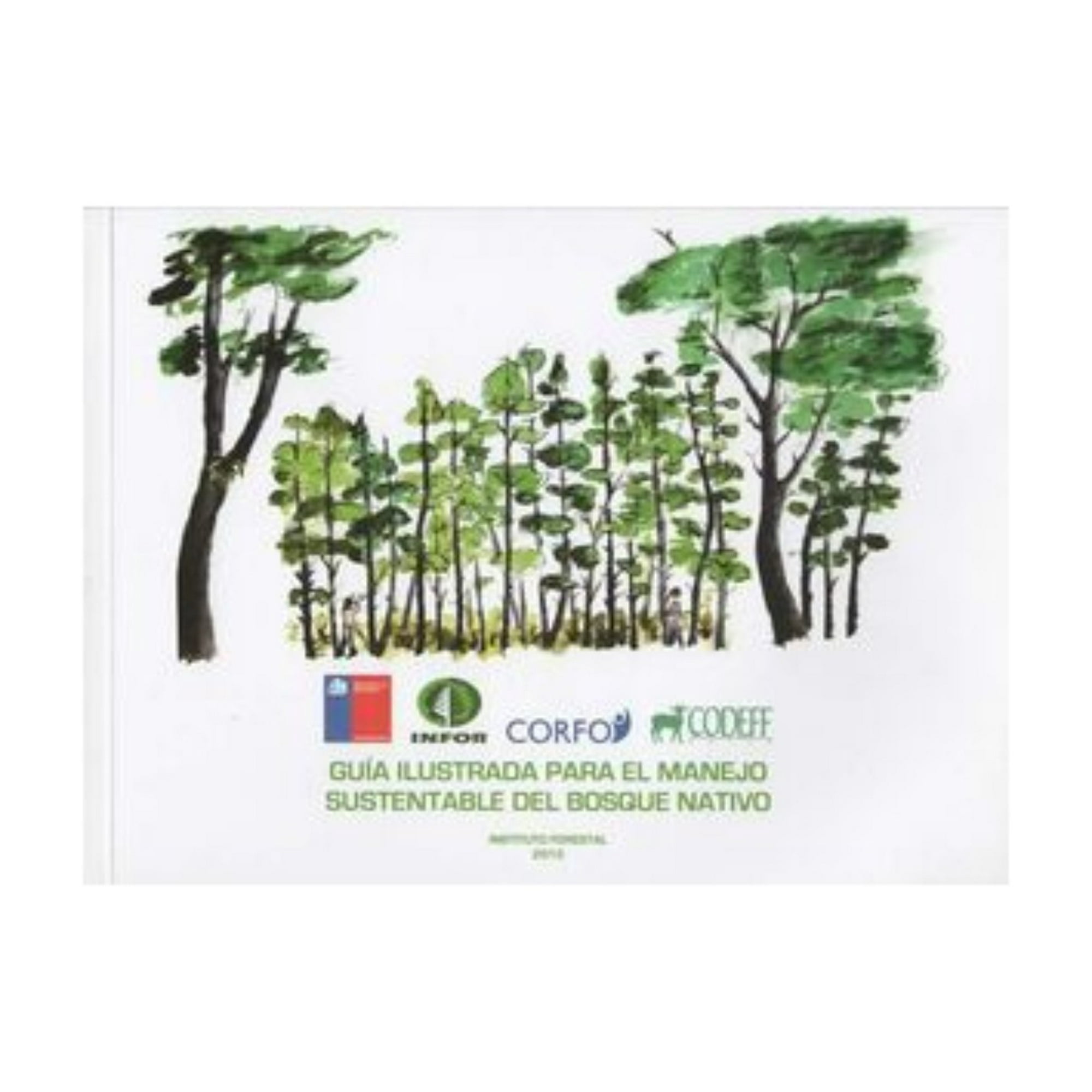 Ceibo - Guia Ilustrada Para El Manejo Sustentable Del Bosque Na - I