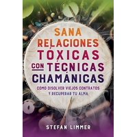 Océano - Libro Sana Relaciones Toxicas Con Tecnicas Chamanicas - Varios Autores