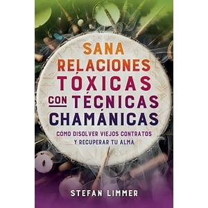 Océano - Libro Sana Relaciones Toxicas Con Tecnicas Chamanicas - Varios Autores