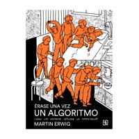 Fondo De Cultura - Érase Una Vez Un Algoritmo Cómo Las Historias Explican M