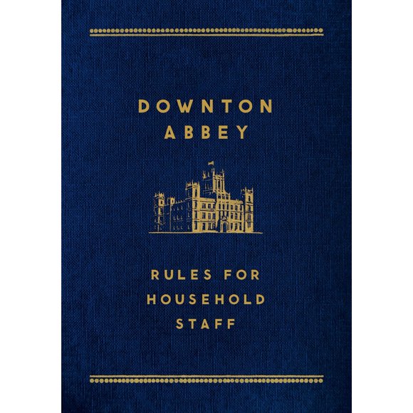 Libro St. Martin's Griffin – Downton Abbey: Reglas para el Personal Doméstico
