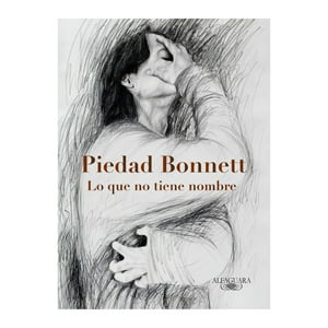 Alfaguara - Lo Que No Tiene Nombre
