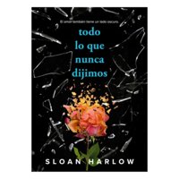 Alfaguara Infantil Y Juvenil - Libro Todo Lo Que Nunca Dijimos