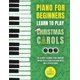 thumbnail image 1 of Piano for Beginners - Learn to Play Christmas Carols: The Ultimate Beginner Piano Songbook for Kids with Lessons on Reading Notes and 32 Beloved Songs (My First Piano Sheet Music Books), 1 of 1