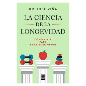 Penguin Random House - Libro La Ciencia De La Longevidad - Dr. José Viña