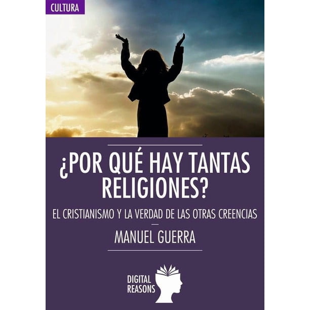 Libro ¿Por qué hay tantas religiones? El cristianismo y la verdad de las otras creencias