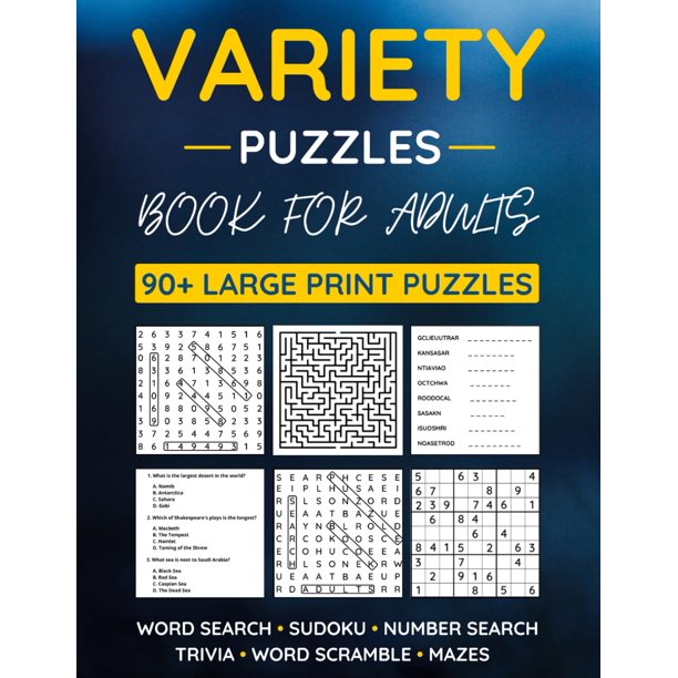 Variety Puzzle Book For Adults: 90+ Large-Print Puzzles Word Search, Sudoku, Word Scramble, Number Search, Trivia, Mazes