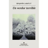 Anagrama - Un Verdor Terrible - Labatut, Benjamín