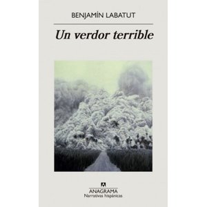 Anagrama - Un Verdor Terrible - Labatut, Benjamín