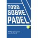 thumbnail image 1 of Libro Majosta TODO SOBRE PÁDEL (Edición en Español), 1 of 1