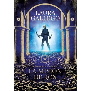 Montena - Guardianes De La Ciudadela 3: Misión De Rox - Gallego, Laura