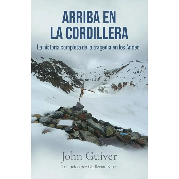 Libro Arriba En La Cordillera: La Historia Completa De La Tragedia En Los Andes