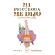 thumbnail image 1 of Mi psicóloga me dijo - Yulibeth R. G. y Katherine Hoyer, 1 of 2