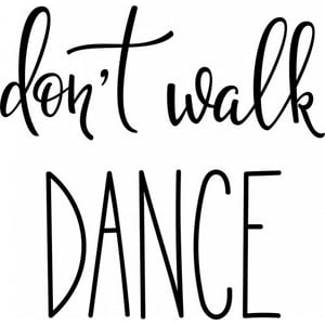 Rienda Libre Graphics - Decomural Don'T Walk Dance Ws-46777