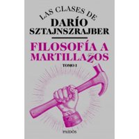 Paidos - Libro Filosofía A Martillazos. Tomo 1