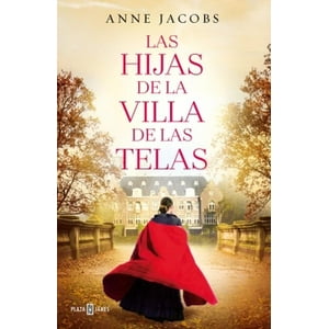 Plaza & Janes - Libro Las Hijas De La Villa De Las Telas - Anne Jacobs