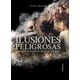 thumbnail image 1 of Ilusiones Peligrosas. Cuando Las Religiones Nos Privan De L, 1 of 3