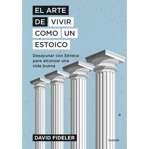 Paidos - Libro El Arte De Vivir Como Un Estoico