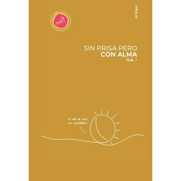 Libro Independiente Sin prisa pero con alma Parte 1