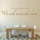 thumbnail image 2 of Decomural Serve The Lord Bible Verse WS-42985, 2 of 2