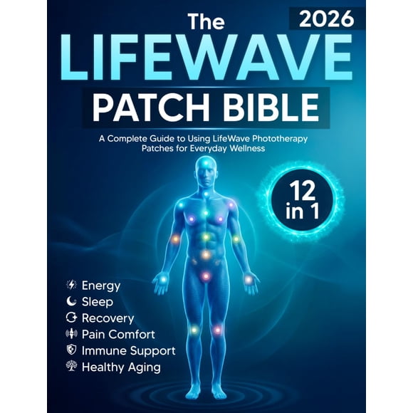 Libro The LifeWave Patch Bible 2026: Una guía completa