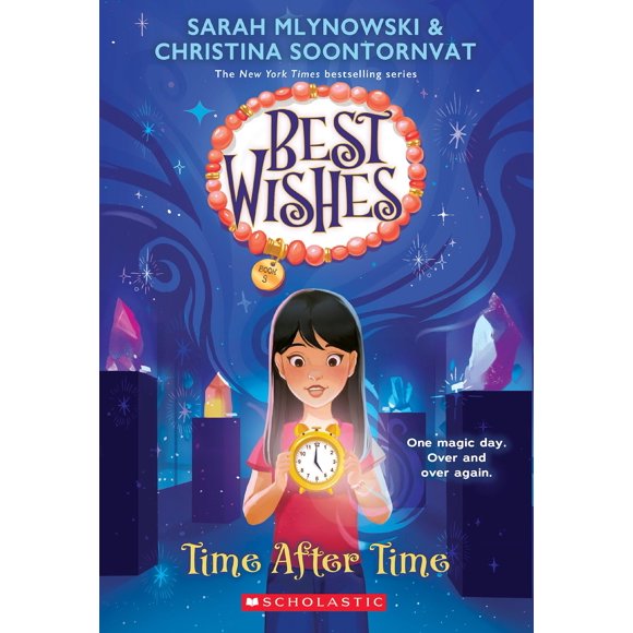 Scholastic – Tiempo después del tiempo (Best Wishes #3)