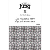 Paidos - Libro Las Relaciones Entre El Yo Y El Inconsciente