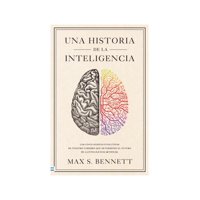 Tendencias - Libro Una Historia De La Inteligencia Max S Bennett