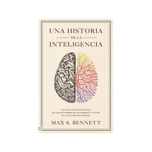 Tendencias - Libro Una Historia De La Inteligencia - Max S. Bennett