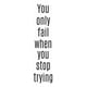 thumbnail image 1 of Decomural You Only Fail Inspirational WS-43899, 1 of 2