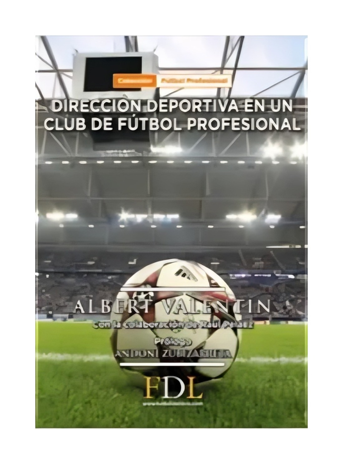 Futbol De Libro - Direccion Deportiva En Un Club De Futbol Profesional