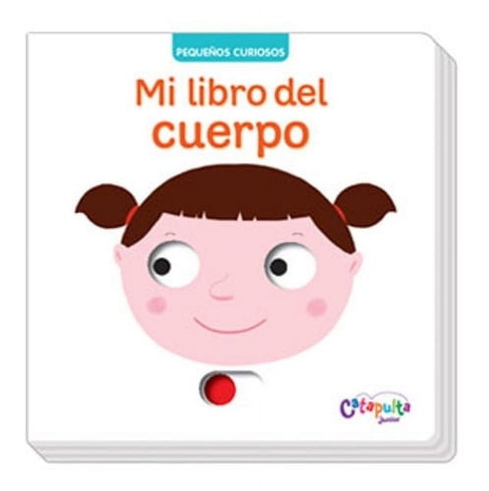 Catapulta - Pequeños Curiosos: Mi Libro Del Cuerpo