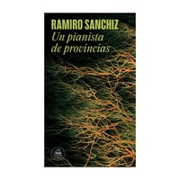 Literatura Random House - Libro Un Pianista De Provincias (Mapa De Las Lenguas)
