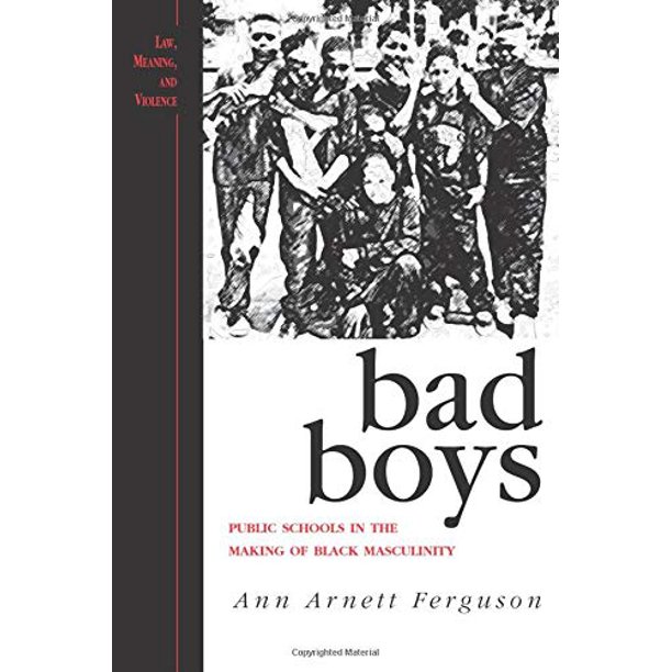 Bad Boys: Escuelas públicas en la construcción de la masculinidad negra (University of Michigan Press)