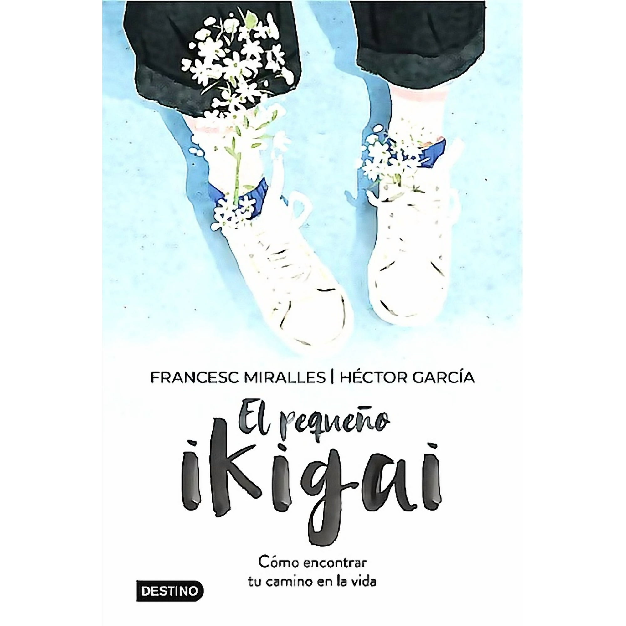 Destino - Libro El Pequeño Ikigai - Francesc Miralles