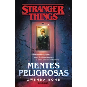 Plaza & Janes - Libro Stranger Things: Mentes Peligrosas - Gwenda Bond