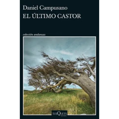Tusquets - Libro El Último Castor