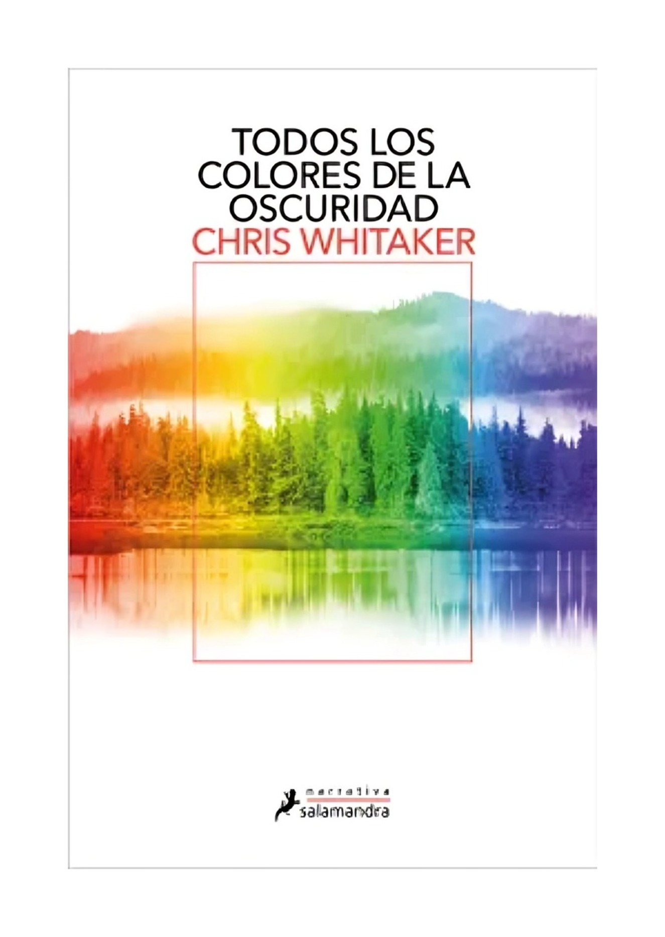 Salamandra - Libro Todos Los Colores De La Oscuridad Chris Whitaker